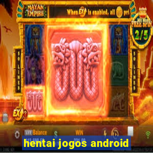 hentai jogos android