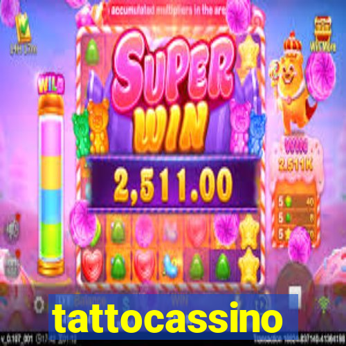 tattocassino