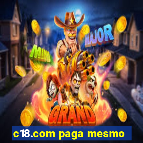 c18.com paga mesmo