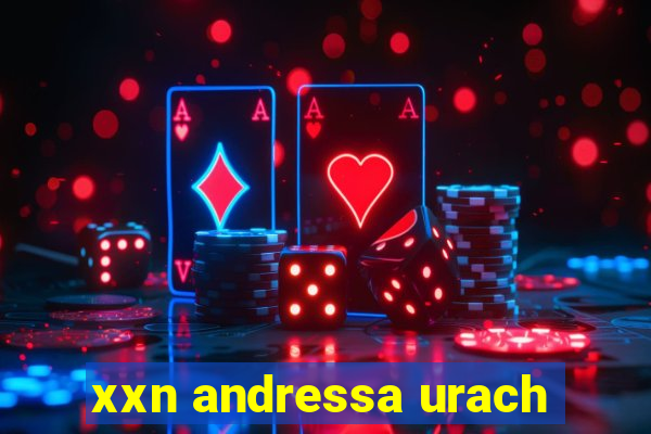 xxn andressa urach