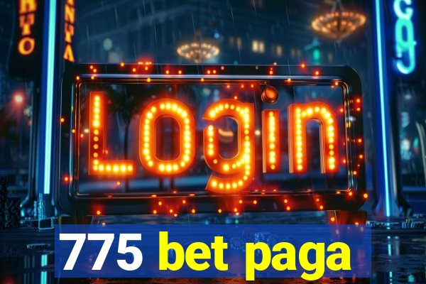 775 bet paga