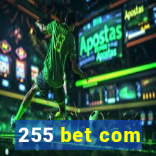 255 bet com