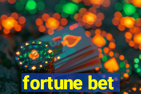 fortune bet