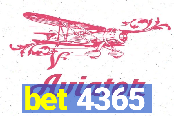 bet 4365