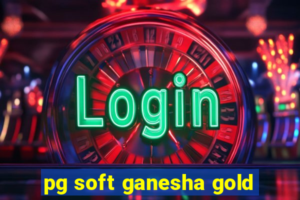 pg soft ganesha gold