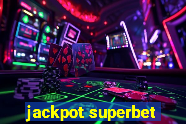 jackpot superbet