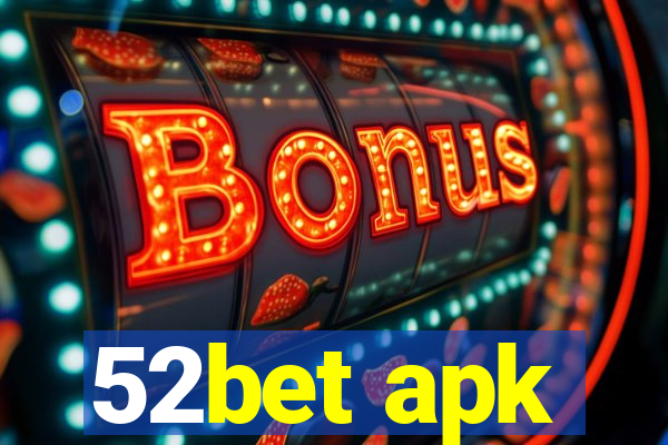 52bet apk