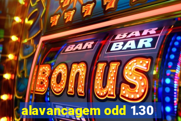 alavancagem odd 1.30