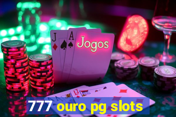 777 ouro pg slots