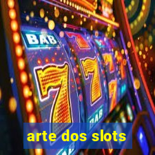 arte dos slots