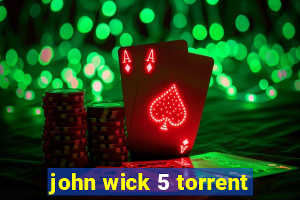 john wick 5 torrent