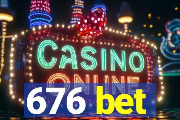 676 bet