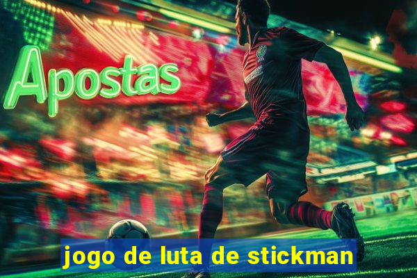 jogo de luta de stickman