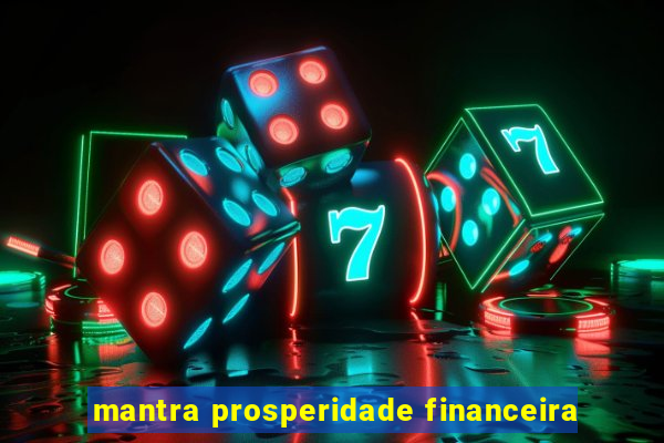 mantra prosperidade financeira