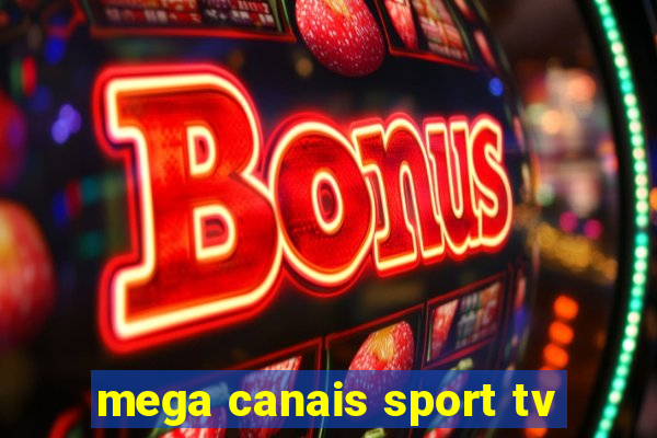 mega canais sport tv