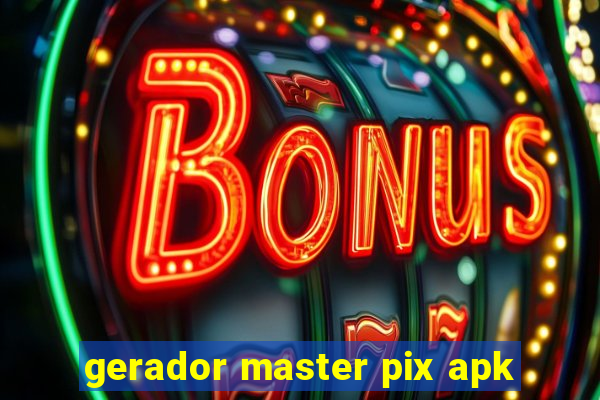 gerador master pix apk