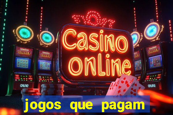 jogos que pagam dinheiro para jogar