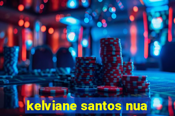 kelviane santos nua