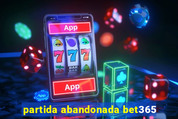 partida abandonada bet365