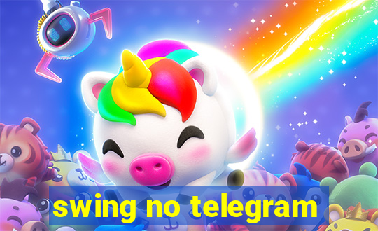 swing no telegram