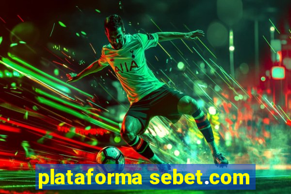 plataforma sebet.com