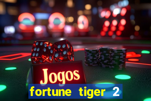 fortune tiger 2 revenge plataforma