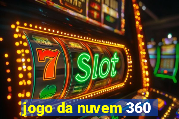 jogo da nuvem 360