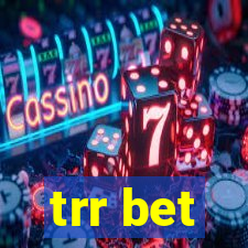 trr bet