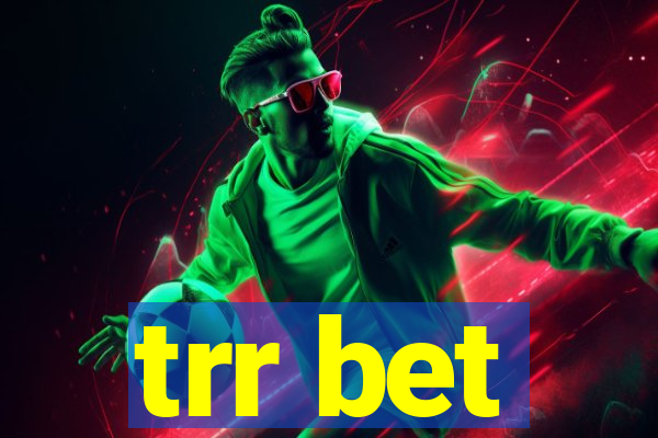 trr bet