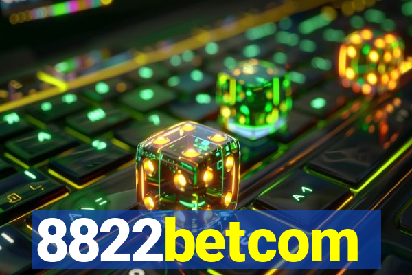 8822betcom