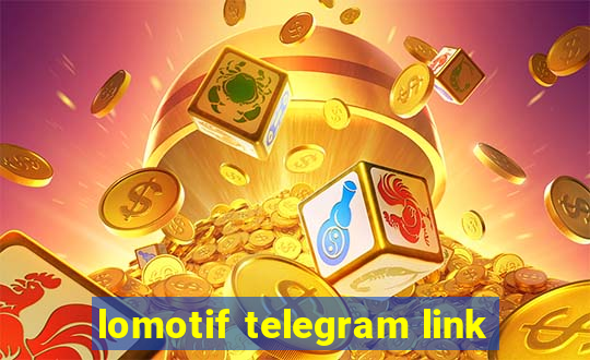 lomotif telegram link