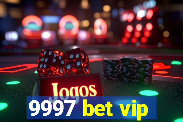 9997 bet vip