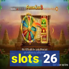 slots 26