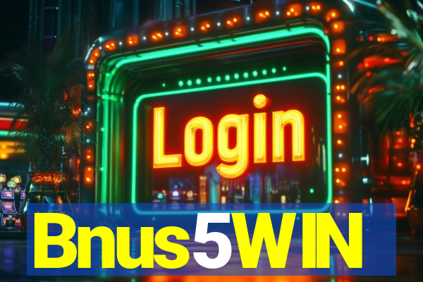 Bnus5WIN