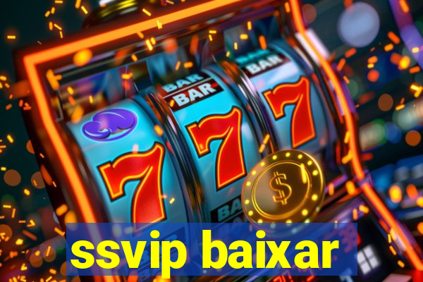 ssvip baixar