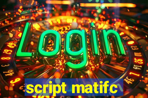 script matifc