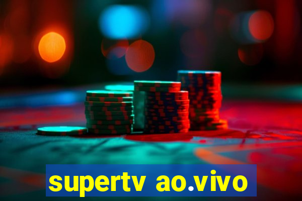 supertv ao.vivo