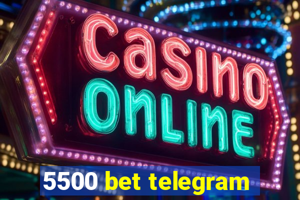 5500 bet telegram