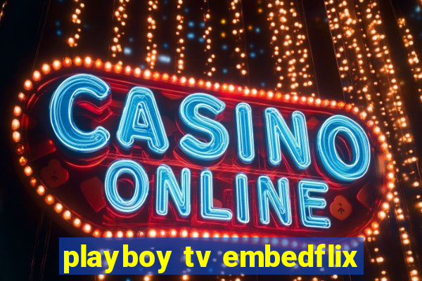 playboy tv embedflix