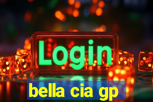 bella cia gp