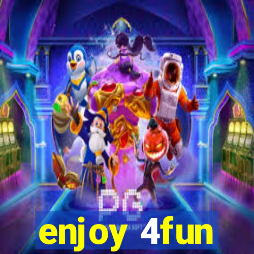 enjoy 4fun