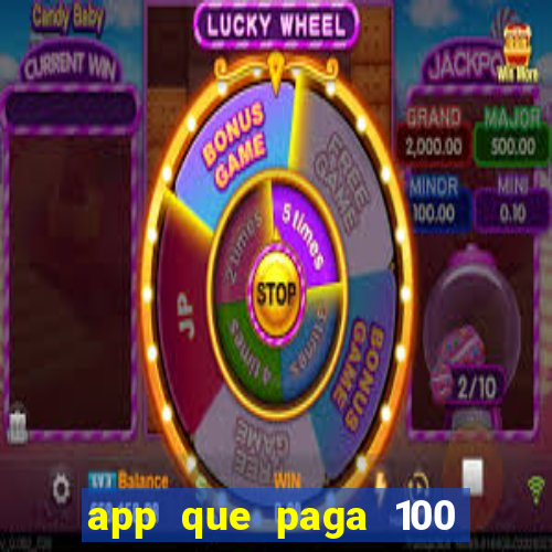 app que paga 100 reais por dia