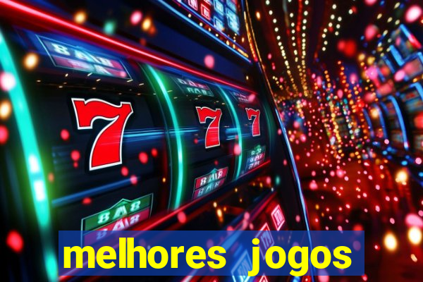 melhores jogos estrela bet