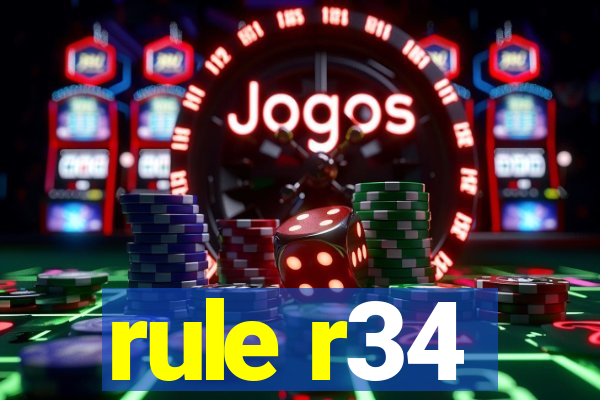 rule r34