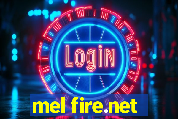 mel fire.net