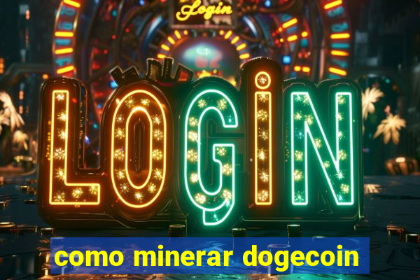 como minerar dogecoin