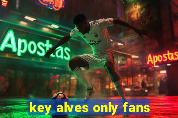 key alves only fans