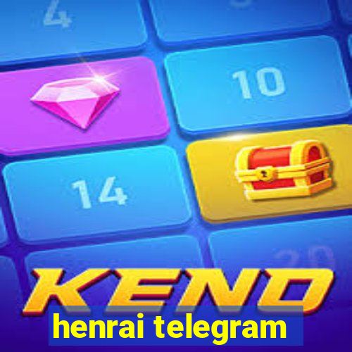 henrai telegram