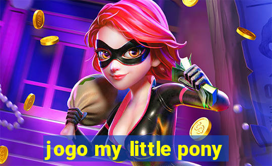 jogo my little pony