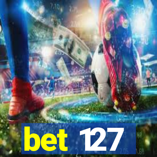 bet 127